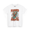 Flushed But Not Forgotten
